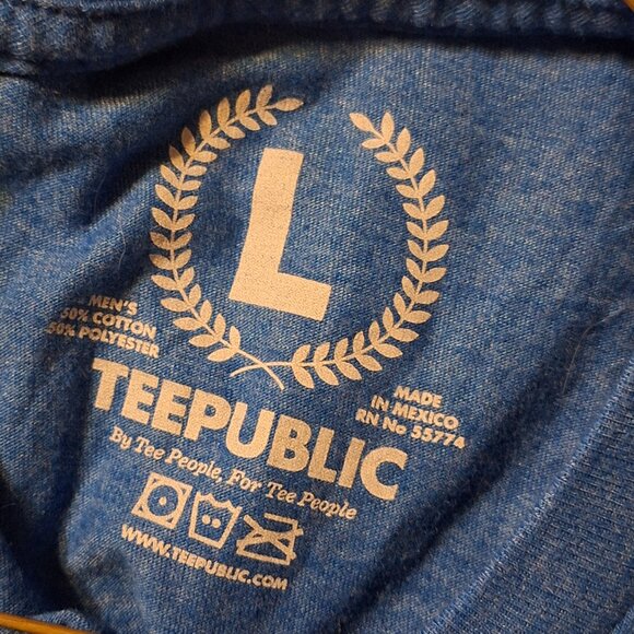 Teepublic tshirt LARGE - Picture 2 of 9